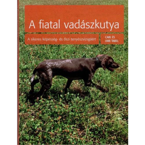 A fiatal vadászkutya - Carl és Uwe Tabel