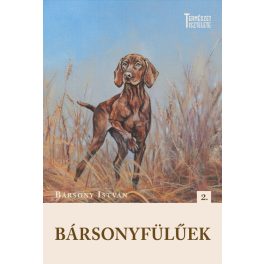 Bársonyfülűek - Bársony István elbeszélései 