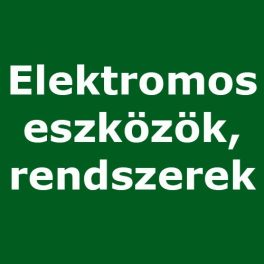 Elektromos eszközök, rendszerek