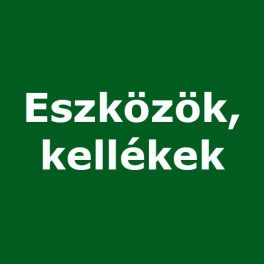Eszközök, kellékek